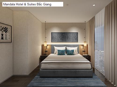 Bảng giá Mandala Hotel & Suites Bắc Giang