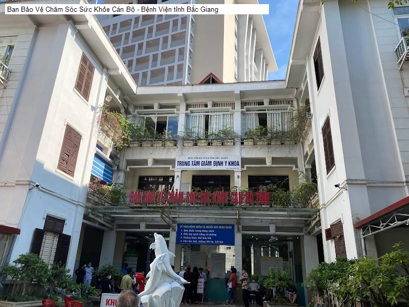 Ban Bảo Vệ Chăm Sóc Sức Khỏe Cán Bộ - Bệnh Viện tỉnh Bắc Giang